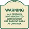 Signmission Warning All Persons Not Associated with Church Use Parking Area at Own Risk, A-DES-TG-1818-22717 A-DES-TG-1818-22717 - alternate 1